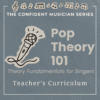 Pop Theory 101: Music Theory Curriculum for Singers